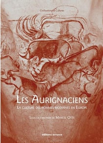 Les Aurignaciens - la culture des hommes modernes en Europe