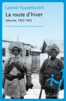 La route d'hiver - Iakoutie, 1922-1923