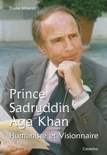 Prince sadruddin aga khan - humaniste et visionnaire