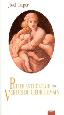Petite anthologie des vertus du coeur humain
