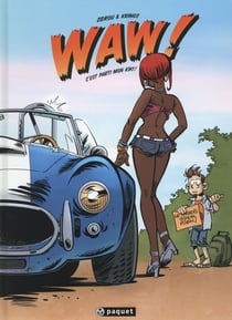 Waw ! Tome 1 - c'est parti mon kiki !