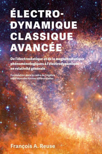 Électro-dynamique classique avancée : de l'électrostatique et de la magnétostatique phénoménologiques à l'électrodynamique en relativité générale : formulation dans le cadre de l'algèbre extérieure des formes différentielles