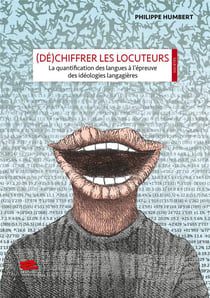 (Dé)chiffrer les locuteurs : La quantification des langues à l'épreuve des idéologies langagières