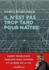 Il n'est pas trop tard pour naître