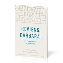 Reviens, Barbara! : La quête d'un père pour retrouver son enfant prodigue