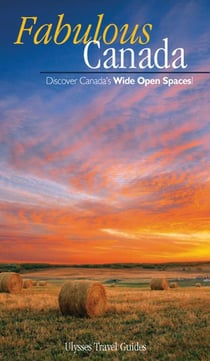 Fabulous Canada - discover Canada's wide open spaces !