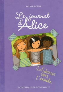 Le journal d'Alice t.3 - confidences sous l'érable