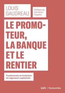 Le promoteur, la banque et le rentier - fondements et évolution du logement capitaliste