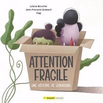 Attention fragile : Une histoire de livraisons