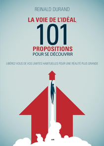La voie de l'idéal : 101 propositions pour se découvrir