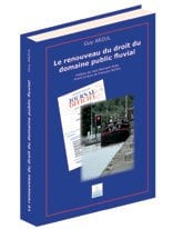 Le renouveau du droit du domaine public fluvial