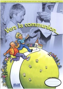 Vers la communion - livret 8 -11 ans