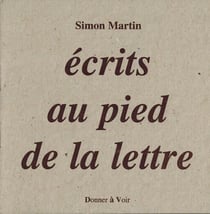 Écrits au pied de la lettre
