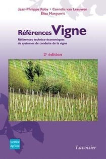 Réferences vigne - références technico-économiques de systèmes de conduite de la vigne (2 édition)