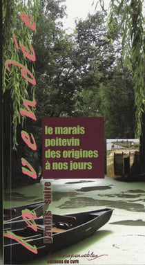 Le marais poitevin des origines à nos jours