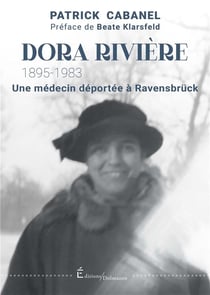 DORA RIVIERE (1895-1983) : UNE MEDECIN DEPORTEE A RANVENSBRÜCK