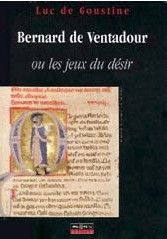 Bernard de ventadour ou le jeux du désir