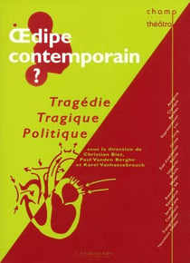 Oedipe contemporain? tragédie, tragique, politique