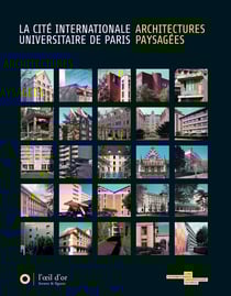 La Cité internationale de Paris - architectures paysagées