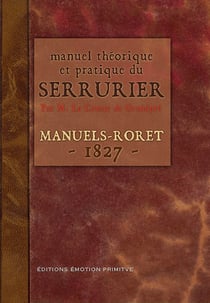 Manuel théorique et pratique du serrurier (1827)