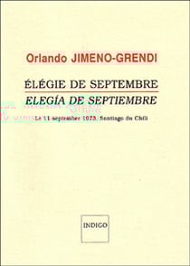 Elégie de septembre / Elegia de septiembre : Le 11 septembre 1973, Santiago du Chili