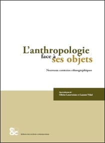 L'anthropologie face à ses objets nouveaux - contextes ethnographiques