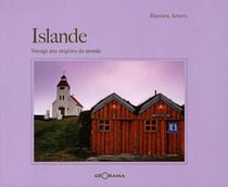 Islande, voyage aux origines du monde