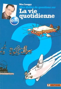 Mes droles de questions sur la vie quotidienne