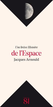 UNE BREVE HISTOIRE : de l'espace