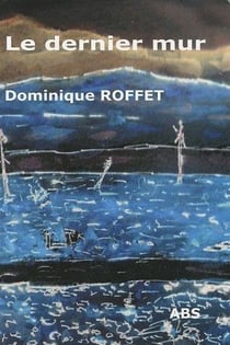 Le dernier mur