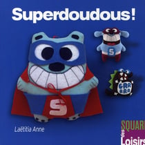 Superdoudous !