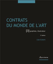 Contrats du monde de l'art t.3 - graphiste, illustrateur (2e édition)