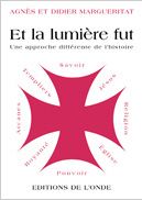 Et la lumière fut, une approche différente de l'histoire