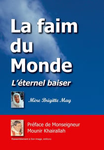 La faim du monde - l'éternel baiser