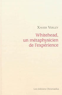 Whitehead, un métaphysicien de l'expérience