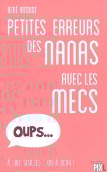 Les petites erreurs des nanas avec les mecs