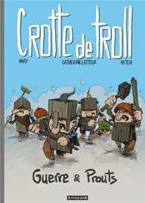 Crotte de Troll Tome 2 : guerre & prouts