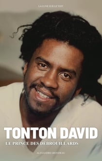Tonton David, le prince des débrouillards