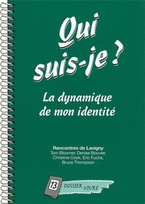 Qui suis-je ? : La dynamique de mon identité