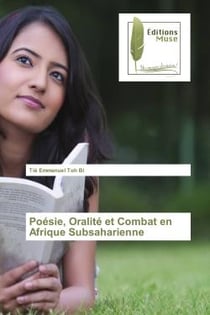 Poesie, Oralite et Combat en Afrique Subsaharienne