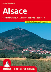 Alsace : Le Rhin Supérieur, la route des vins, Sundgau