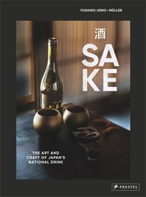 Sake : The art and craft of Japan's national drink