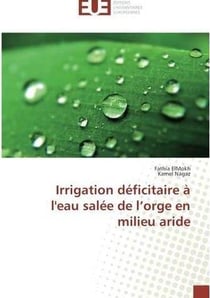 Irrigation deficitaire a l'eau salee de l'orge en milieu aride