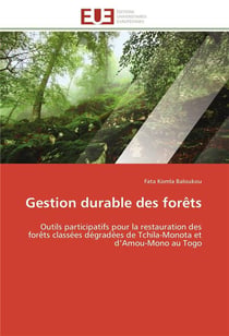 Gestion durable des forets - outils participatifs pour la restauration des forets classees degradees