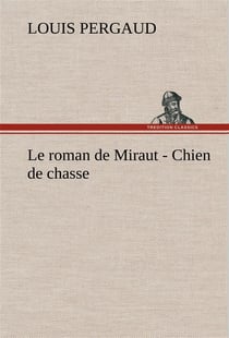 Le roman de miraut - chien de chasse - le roman de miraut chien de chasse