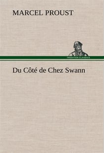 À la recherche du temps perdu Tome 1 : du côte de chez Swann