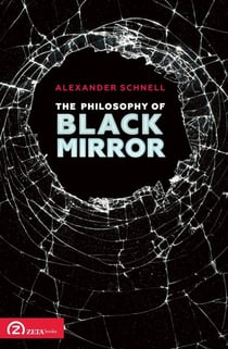 The Philosophy of Black Mirror