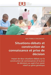 Situations-debats et construction de connaissance et prise de decision