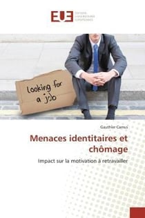 Menaces identitaires et chomage - impact sur la motivation a retravailler