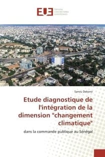Etude diagnostique de l'intégration de la dimension "changement climatique" : dans la commande publique au Sénégal
